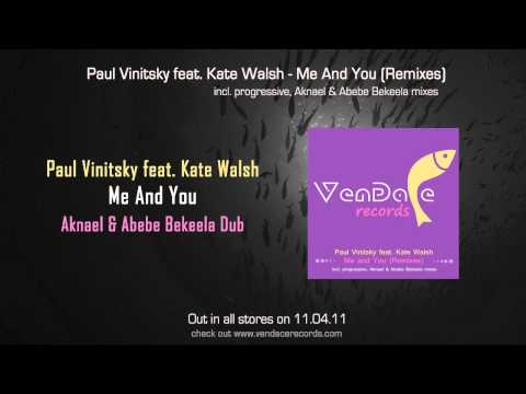 Paul Vinitsky feat. Kate Walsh - Me And You (Aknael & Abebe Bekeela Dub) [Vendace Records]