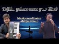 Tujhko Pukare Mera Pyar Live Music Abhijeet Gaur Singer Prassan Rao