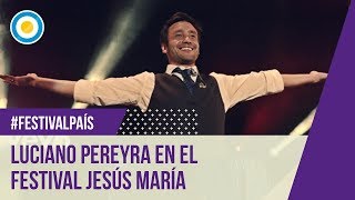 Festival Jesús María 2015 - 11º Noche - Luciano Pereyra 18-01-15