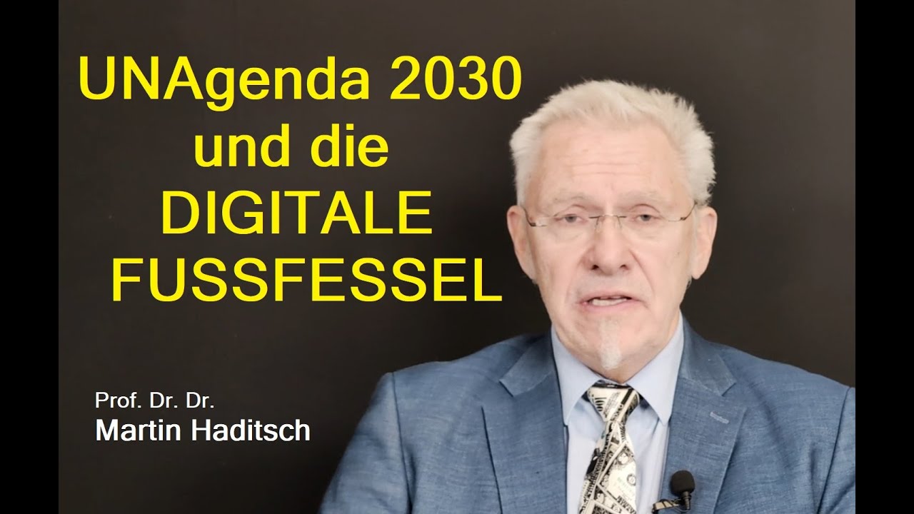 UNAgenda 2030 und die DIGITALE FUSSFESSEL
