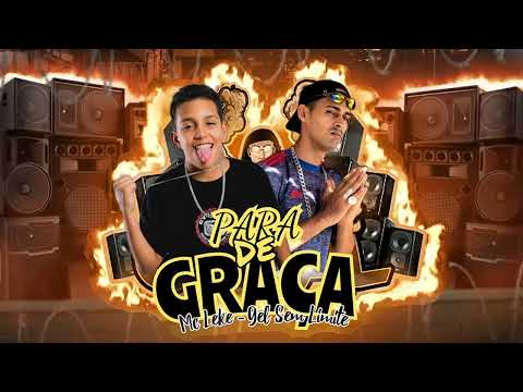 Para De Graça - Mc Leke - Gel Sem Limite