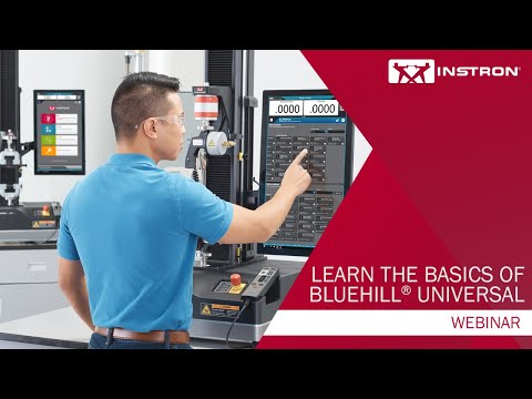 Instron® | Learn the Basics of Bluehill® Universal | Webinar