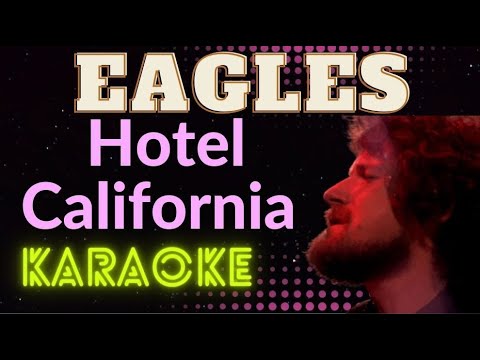 Hotel California - Eagles (Karaoke version) hotel california karaoke