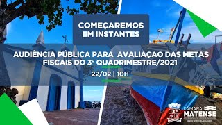 AUDIENCIA PÚBLICA - AVALIAÇÃO DAS METAS FISCAIS DO 3º QUADRIMERTES 2021