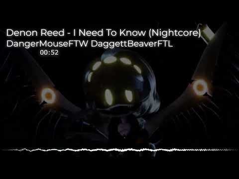 Nightcore - I Need To Know (Denon Reed)