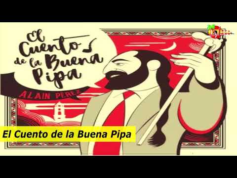 El cuento de la buena pipa - Alain Perez -2020