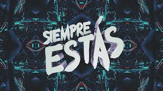 Siempre Estás  (Lyric Video) - BND TNT