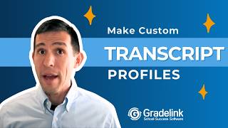 How to Create Transcript Profiles | Using Gradelink