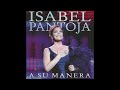 Isabel Pantoja - A Mi Manera (En Vivo)