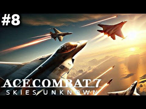 Ace Combat 7: Skies Unknown - Mission 8: Pipeline Destruction | Full Playthrough