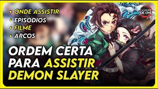 COMO E ONDE ASSISTIR DEMON SLAYER ATÉ A 3 TEMPORADA - GUIA COMPLETO | ORDEM CRONOLÓGICA