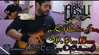 ABSU - ...Of Celtic Fire, We Are Born / Terminus (...In The Eyes Of Ioldanach) - FULL GUITAR COVER