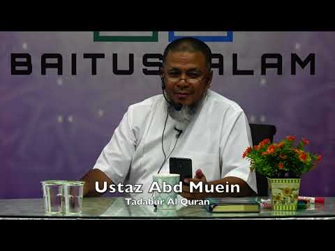 20190424 Ustaz Abd Muein : Tadabur Al Quran