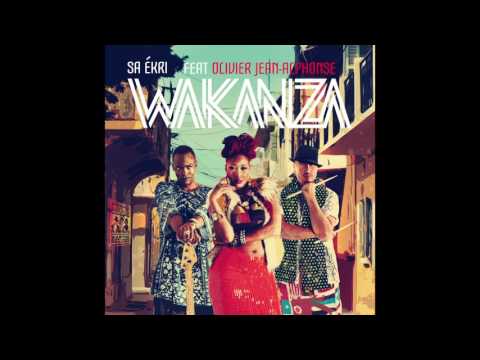 WAKANZA - SA EKRI feat. Olivier JEAN-ALPHONSE (Audio)
