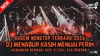 Download lagu DUGEM TERBARU‼️DJ MENABUR KASIH MENUAI PERIH X KENANGAN BERBAGI SEPI ~ NEW  mp3