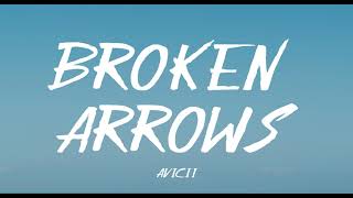 Avicii   Broken Arrows Lyrics