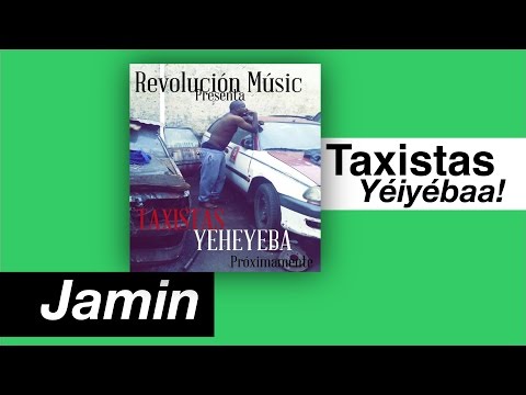 Jamin - Taxistas yéiyébaa 🚕🚕🚖🚖