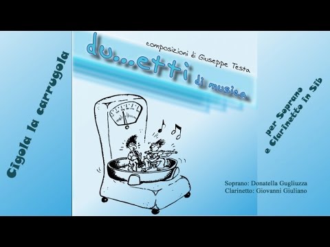 Duo D. Gugliazza/G. Giuliano - Cigola la carrucola (G. Testa) - Lirica per Soprano e Clarinetto