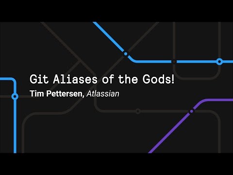 Git Aliases of the Gods!  - Git Merge 2017