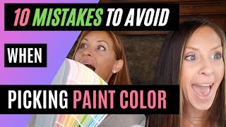 Picking paint color: 10 Mistakes to Avoid