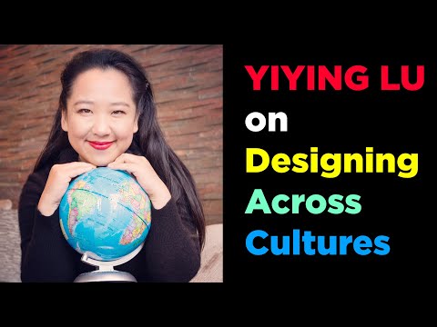 Yiying Lu: Designing Across Cultures