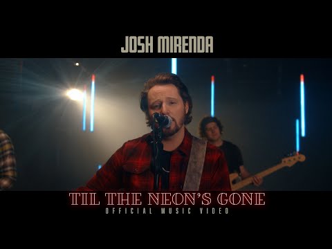 Josh Mirenda - Til The Neon's Gone (Official Music Video)