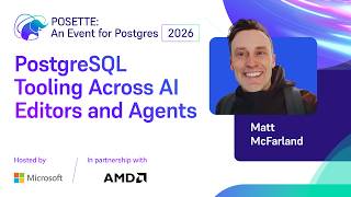 PostgreSQL Tooling Across AI Editors and Agents | POSETTE: An Event for Postgres 2026