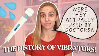 Were Vibrators REALLY Invented to Cure Hysteria?
