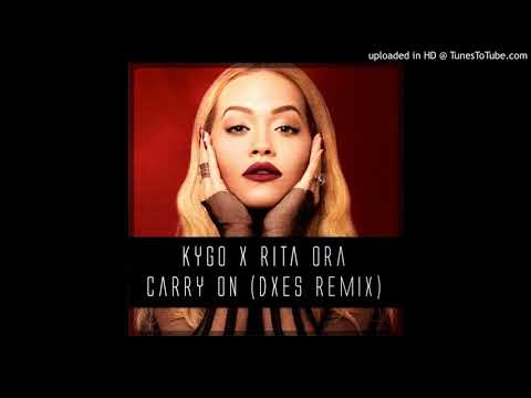 Kygo Feat Rita Ora - Carry On (DXES Remix)