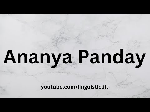 How to Pronounce Ananya Panday | Pronunciation Guide | British Vs American English pronunciation