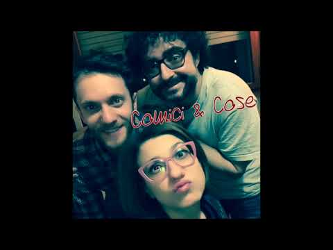 Comici e Cose - Secondo episodio - Comici e Tinder