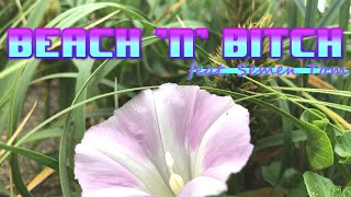 Beach n Bitch Music Video