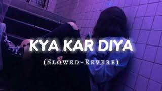 Download lagu Kya Kar Diya Slowed Reverb || Lofi Song || Feel The Music mp3 Download lagu Kya Kar Diya Slowed Reverb || Lofi Song || Feel The Music mp3