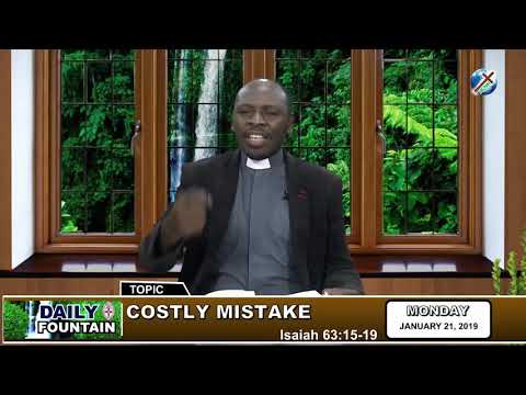 DAILY FOUNTAIN OF JANUARY 21, 2019 - REV'D CANON DR. OLUSEGUN AKINOLA