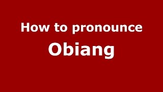 How to pronounce Obiang