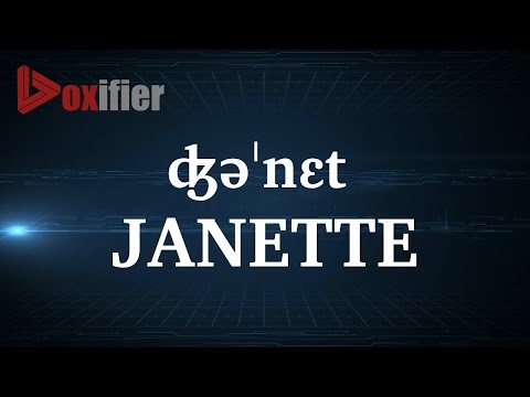 How to Pronunce Janette in English - Voxifier.com