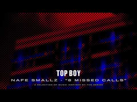 Nafe Smallz - 8 Missed Calls (Top Boy) [Official Audio]