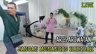 Anak Aris Ariwatan Kahwin | LIVE | Jangan Menangis Habibah