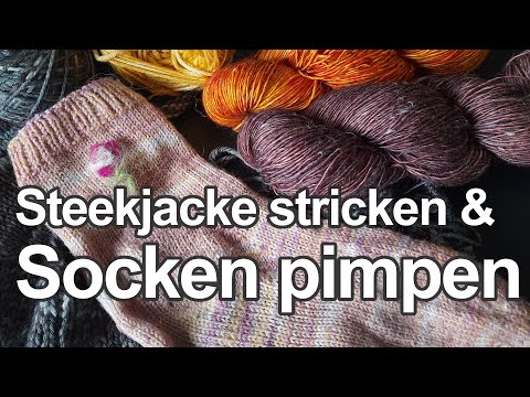 Steekjacke stricken und Socken pimpen | Strickpodcast 120