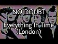 NO DOUBT - Everything In Time (London) (Lyric Video)