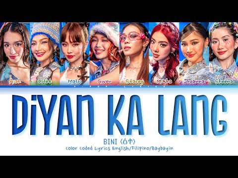 BINI "DIYAN KA LANG" Color Coded Lyrics English/ Filipino/ Baybayin