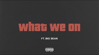 Tee Grizzley - What We On (feat. Big Sean) [Official Audio]