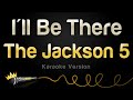 The Jackson 5 - I'll Be There (Karaoke Version)