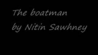 The boatman by Nitin Sawhney.wmv