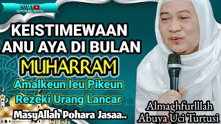 Download lagu KEISTIMEWAAN BULAN MUHARRAM// ALMAGHFURLAH ABUYA UCI TURTUSI CILONGOK mp3