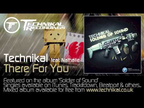 Technikal feat. Nathalie - There For You ***from Soldier of Sound album***