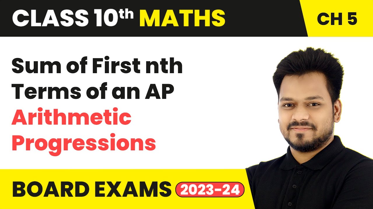 Sum of First n Terms of an AP - Arithmetic Progressions | Class 10 Maths Chapter 5 | CBSE