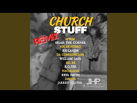 Church Stuff (feat. Davina, Nachaash, R.Q.Tek, Keya Smith, Da Commissioner, Rik Montero, Selah...