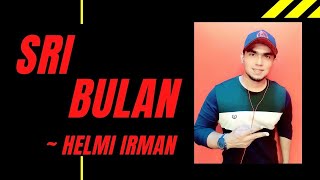 Download lagu P. Ramlee ~ Sri Bulan ( cover by Helmi Irman ) mp3