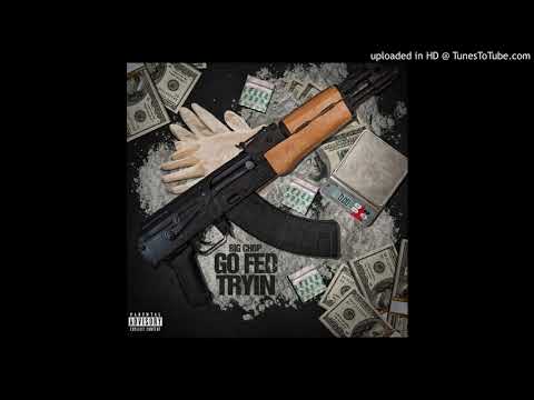 Big Chop- Go Fed Tryin